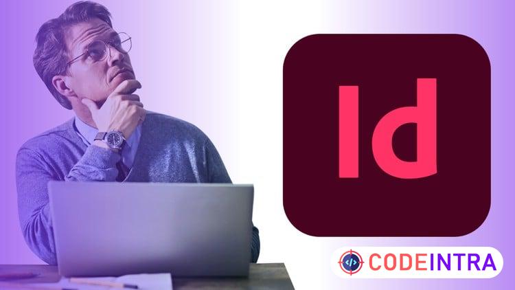 Adobe InDesign CC for Beginner to Advanced Masterclass course preview