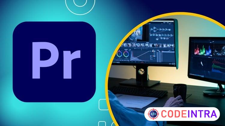 Adobe Premiere Pro Advanced Video Editing Course preview