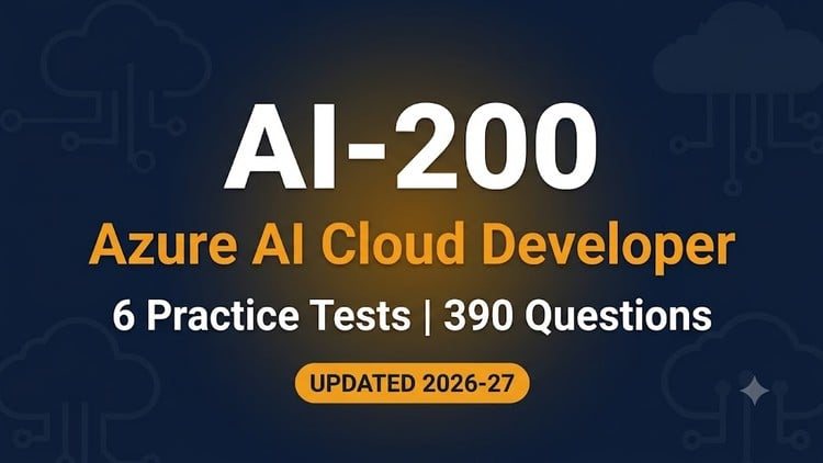 AI-200 Azure AI Cloud Developer Practice Tests 2027 preview