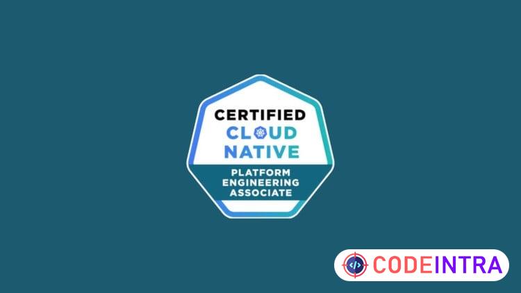CNPA: Cloud Native Platform Engineering Associate Prep Exams course preview