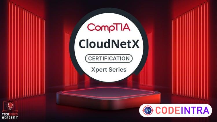 CompTIA CloudNetX CNX-001 V1 — Practice Exams | 2026 course preview