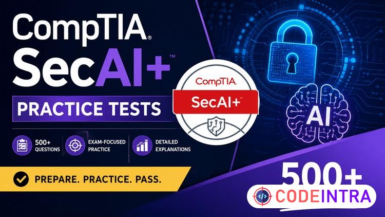 CompTIA SecAI+ Certification Practice Tests | 500+ Questions preview