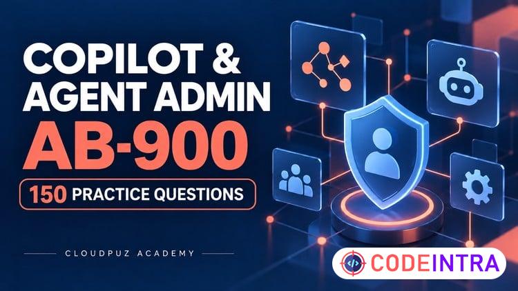 Copilot & Agent Admin AB-900: 150 Practice Questions preview