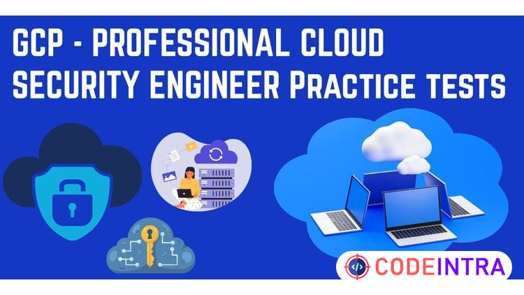 GCP Cloud Security Engineer - Practice Tests course preview