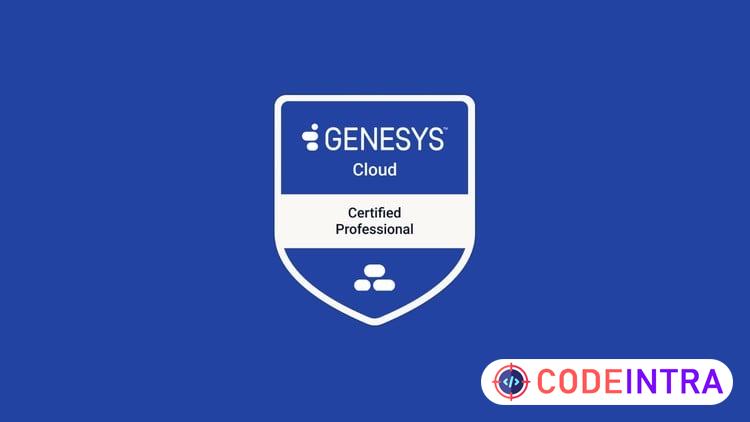 Genesys Cloud: Professional Certification (GC-GCP) Exam Prep preview