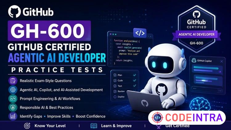 GH-600 Practice Tests: GitHub Certified Agentic AI Developer course preview