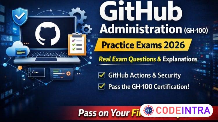 GitHub Administration (GH-100) Practice Exams 2026 course preview