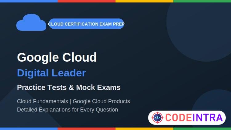 Google Cloud Digital Leader – Practice Tests & Mock Exams preview