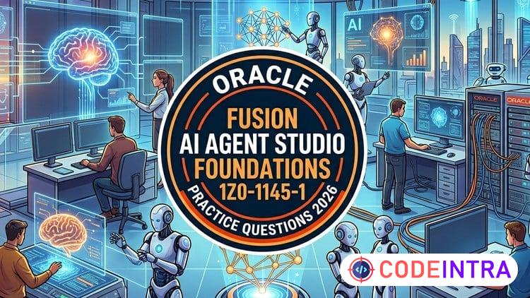 Oracle Fusion AI Agent Studio Foundations 1Z0-1145-1 Exam preview