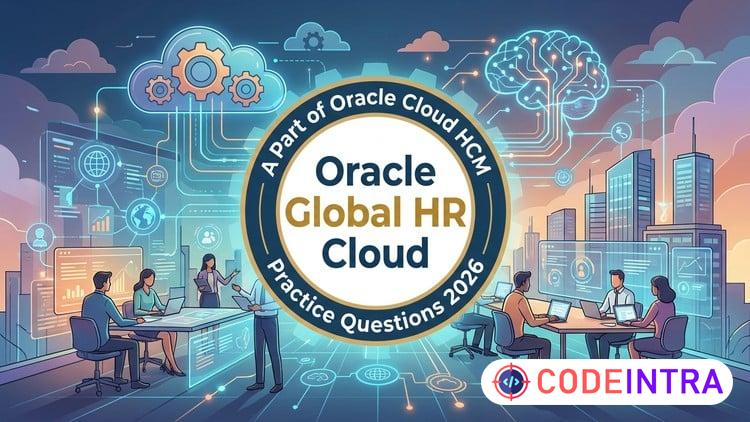 Oracle Global HR Cloud 2026 Practice Exams course preview