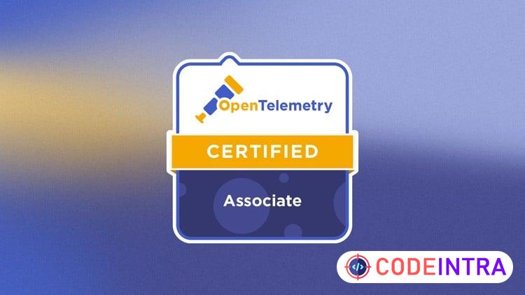 OTCA: OpenTelemetry Certified Associate Practice Exams preview