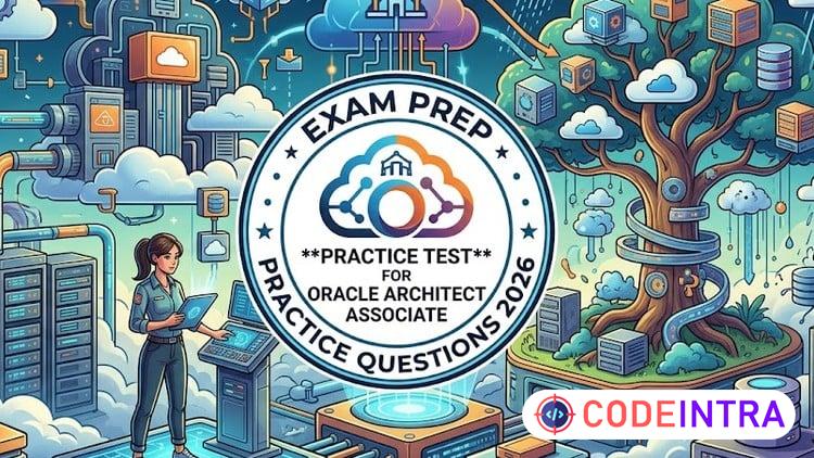 6 Practice Tests For Oracle Architect Associate Exam 2026 course preview