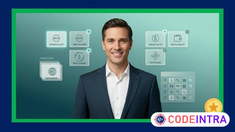 Payments 101: Fintech Fundamentals course preview