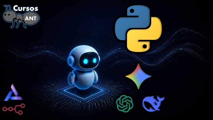Python IA Agéntica: Crea Desde Cero con Gemini y DeepSeek preview