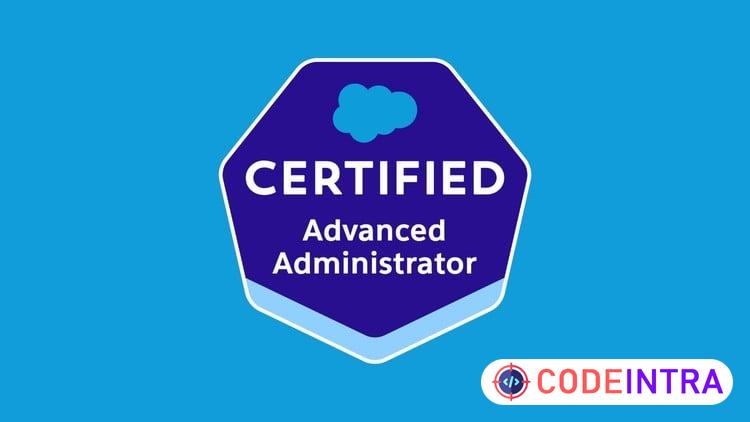 Salesforce Certified Advanced Administrator Practice Exams course preview