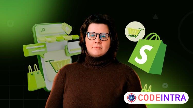 Shopify for Beginners: Build and Launch Your Online Store course preview