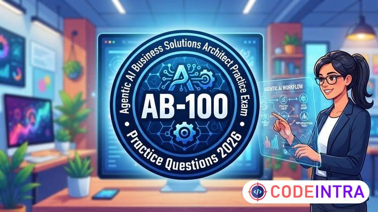 Test prep for AB-100 Agentic AI Business Solutions Architect course preview