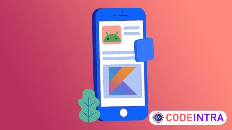 The Complete Android & Kotlin App Development A-Z Bootcamp course preview