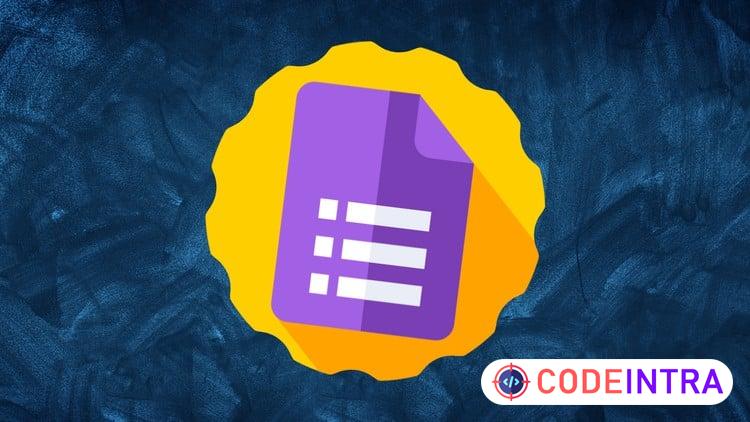 The Complete Google Forms Course - Mastering Google Forms course preview
