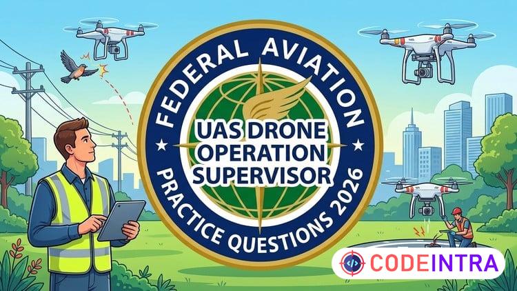 UAS Drone Operation Supervisor Practice Test 2026 course preview
